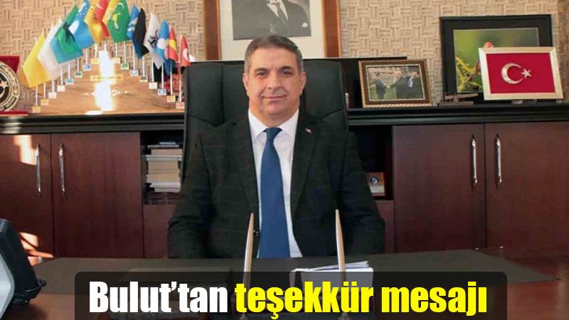 Bulut’tan teşekkür mesajı